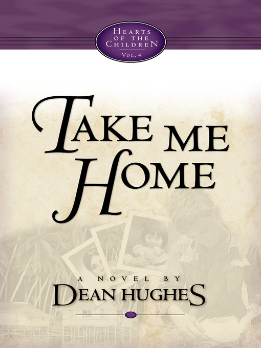 Title details for Take Me Home by Dean Hughes - Available